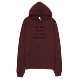 Do not read the next sentence - Oh you rebel. I like you! Hoodie, funny hoodie