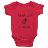 I drink until a pass out Infant short sleeve one-piece, 100% cotton baby clothing