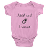 I drink until a pass out Infant short sleeve one-piece, 100% cotton baby clothing