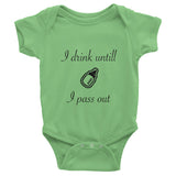 I drink until a pass out Infant short sleeve one-piece, 100% cotton baby clothing
