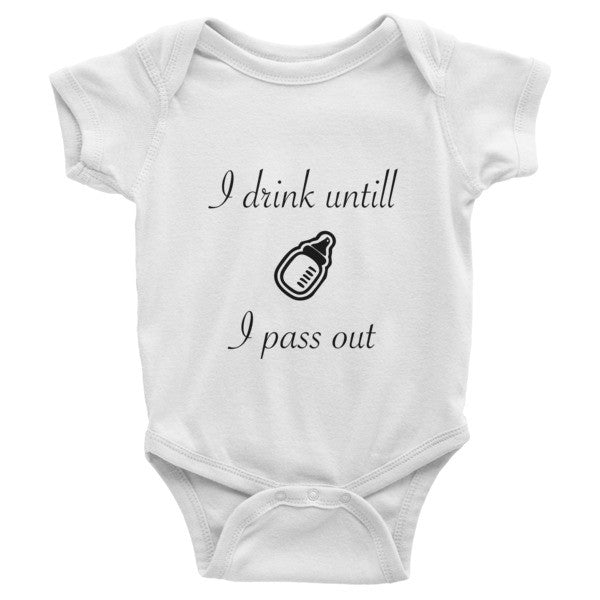 I drink until a pass out Infant short sleeve one-piece, 100% cotton baby clothing