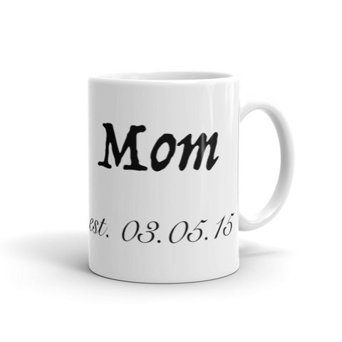 Custom date Mom established Mug, personalized gift for mom, customized mug